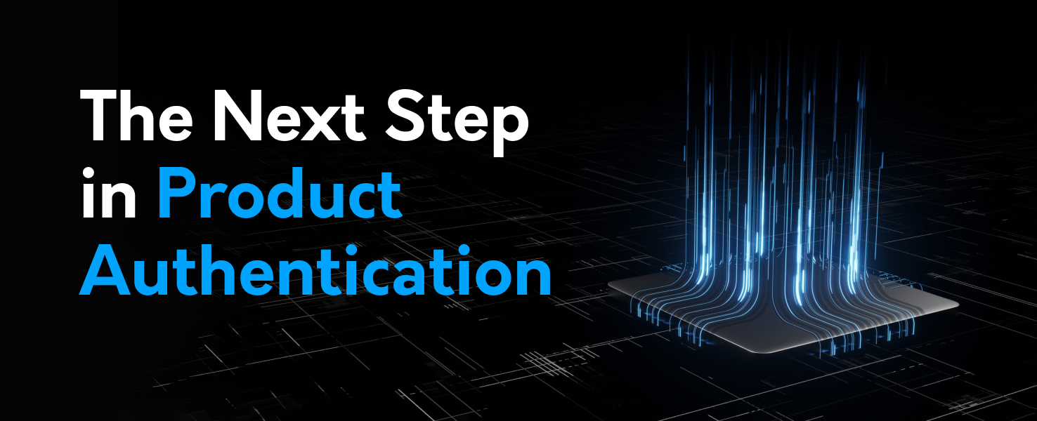 The Next Step in Product Authentication