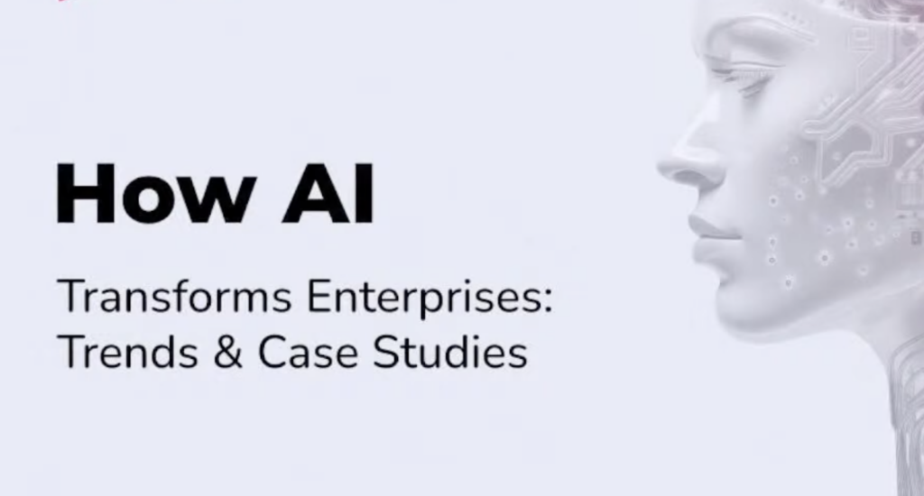 AI for Enterprises: Case Studies and Trends for 2024