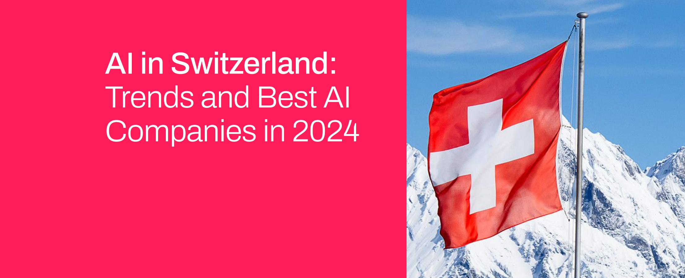 AI in Switzerland: Trends and Best AI Companies in 2024