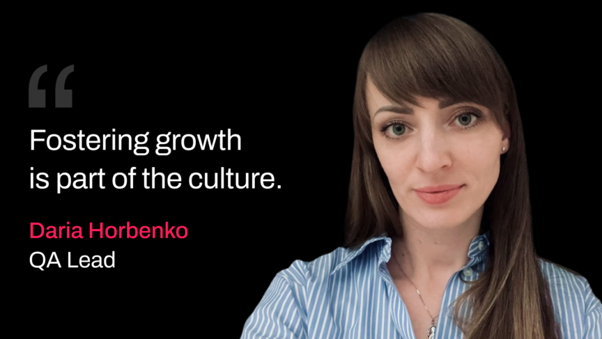 Meet Daria Horbenko who leads our QA team. Find out more about the distinctive experiences and perks of working with the S-PRO team.