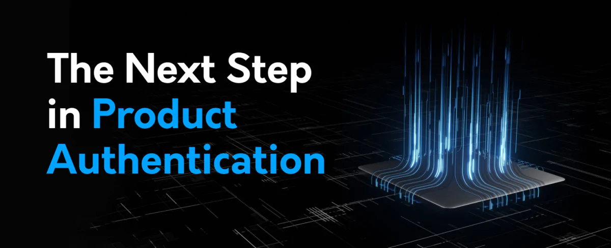 The Next Step in Product Authentication