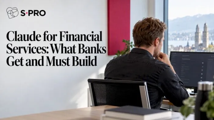 Claude for Financial Services: What Banks Get and Must Build